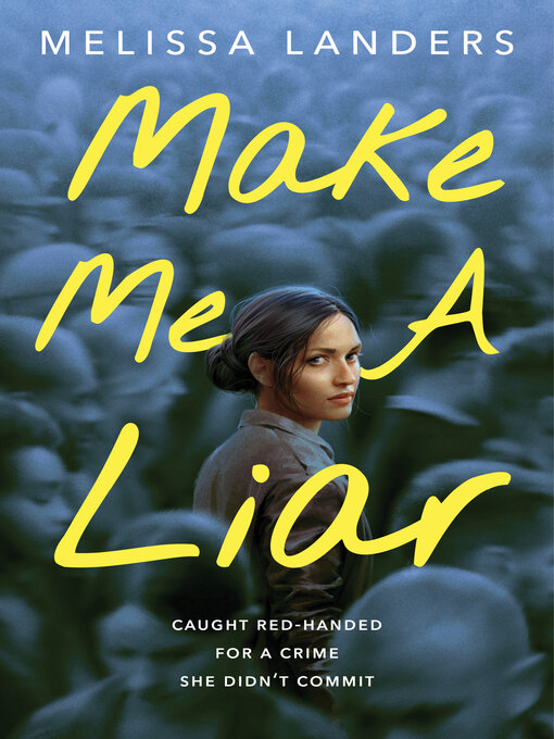Title details for Make Me a Liar by Melissa Landers - Available